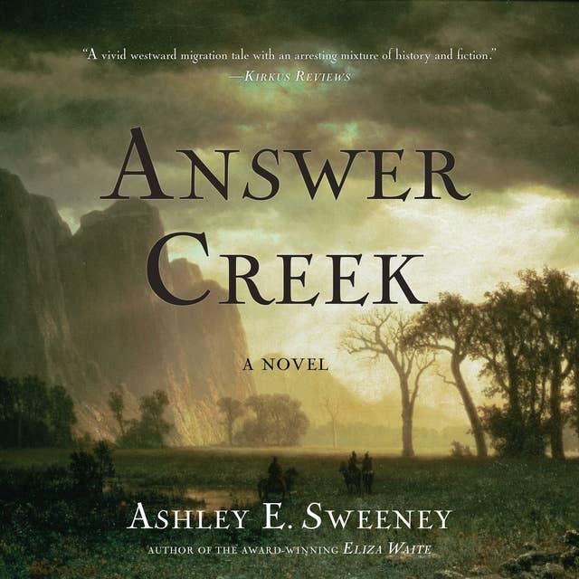 Answer Creek: A Novel