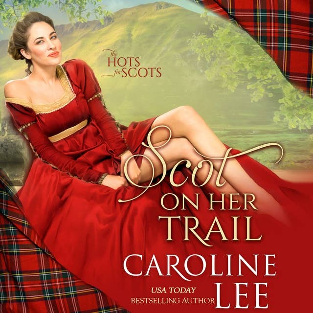 Scot on Her Trail: The Hots for Scots, Book 2