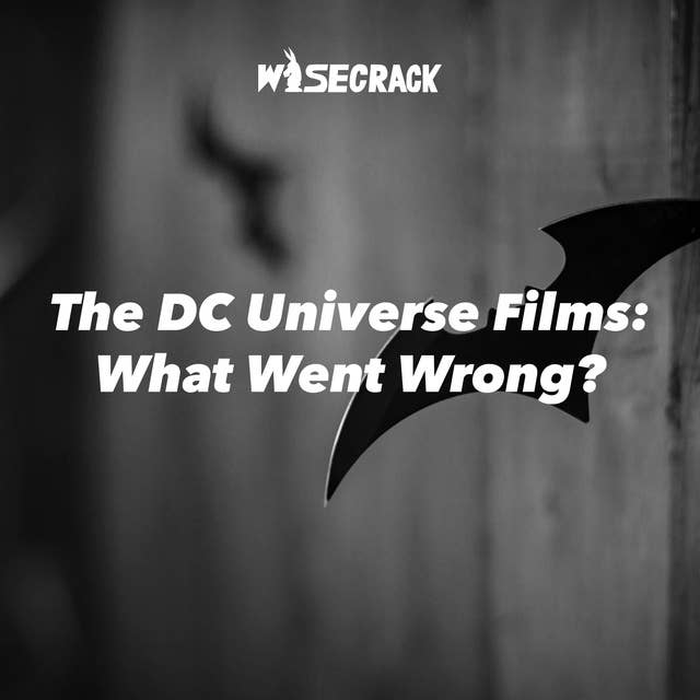 The DC Universe Films: What Went Wrong?