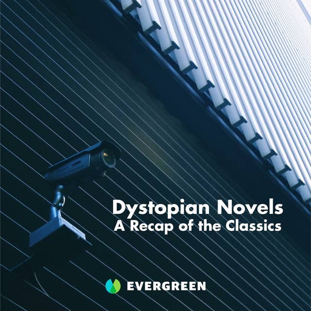 Dystopian Novels: A Recap of the Classics