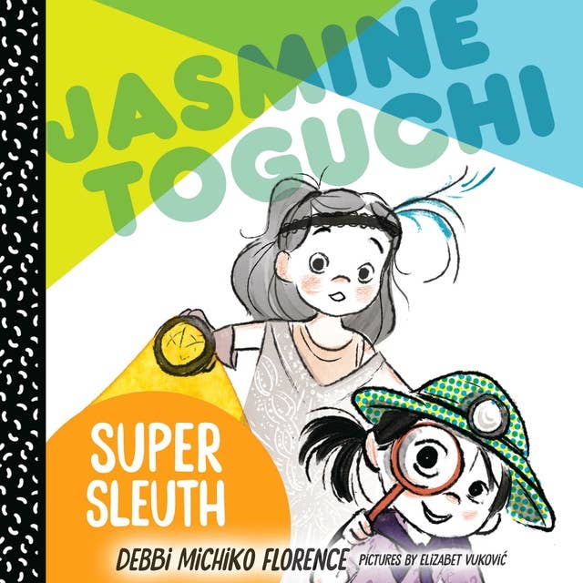 Cover for Jasmine Toguchi, Super Sleuth