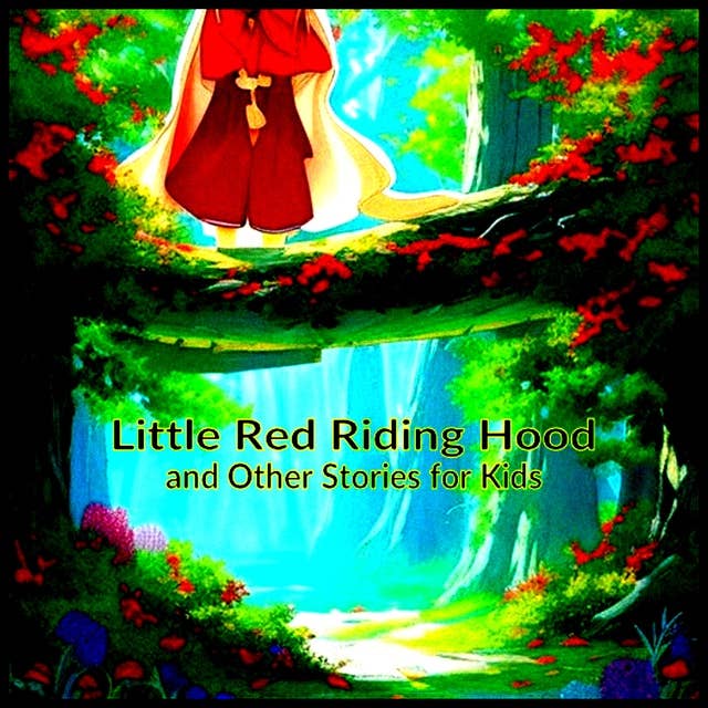 Little Red Riding Hood: and Other Stories for Kids