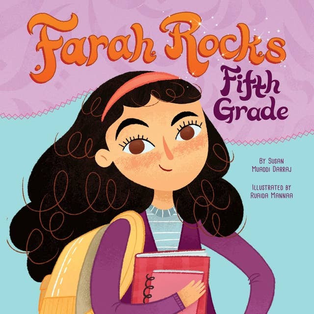 Farah Rocks Fifth Grade: Farah Rocks, Book 1