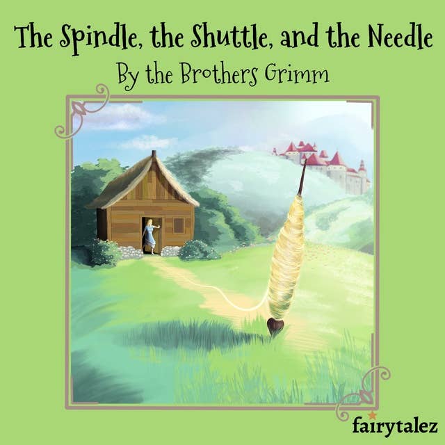 The Spindle, the Shuttle, and the Needle