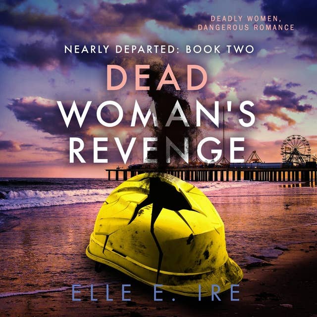 Dead Woman's Revenge: Nearly Departed, Book 2