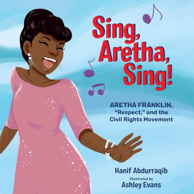 Sing, Aretha, Sing!: Aretha Franklin, “Respect,” and the Civil Rights Movement