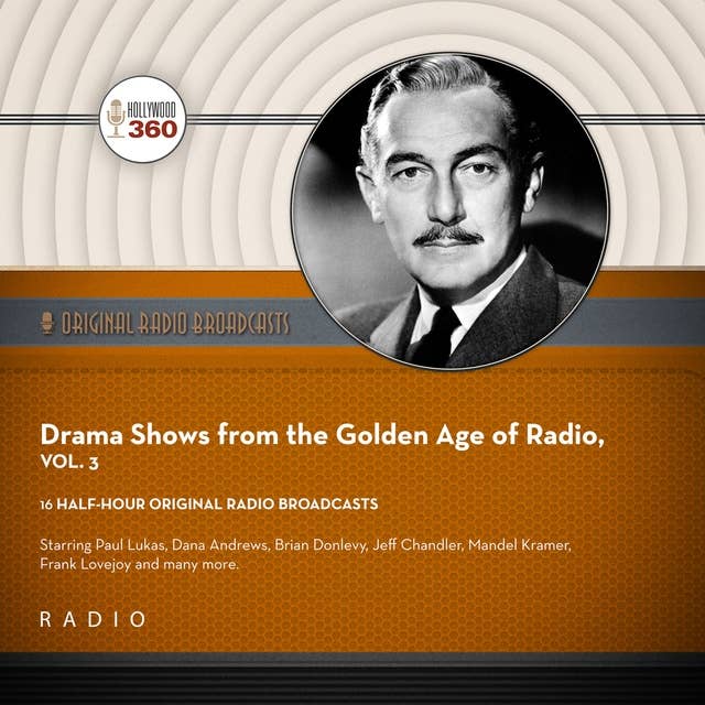 Drama Shows from the Golden Age of Radio, Vol. 3