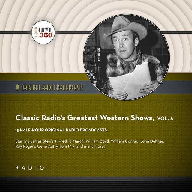 Classic Radio's Greatest Western Shows, Vol. 6