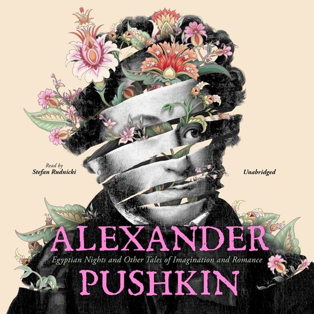 Alexander Pushkin: Egyptian Nights and Other Tales of Imagination and Romance