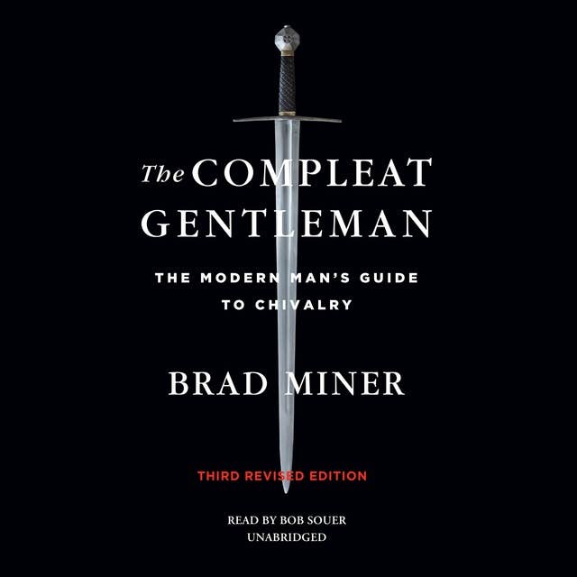 The Compleat Gentleman: The Modern Man's Guide to Chivalry