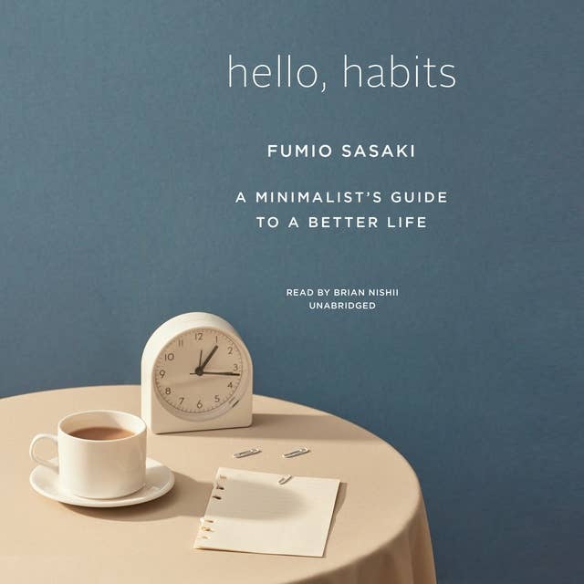 Hello, Habits: A Minimalist’s Guide to a Better Life 