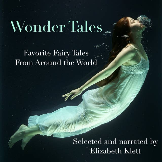 Wonder Tales: Favorite Fairy Tales from Around the World