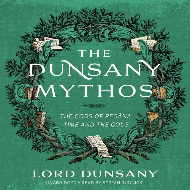 The Dunsany Mythos: The Gods of Pegāna and Time and the Gods