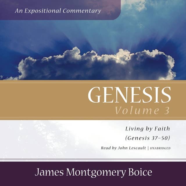 Genesis: An Expositional Commentary, Vol. 3: Genesis 37–50