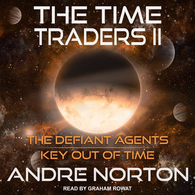 The Time Traders II: The Defiant Agents / Key Out of Time: The Defiant Agents and Key Out of Time