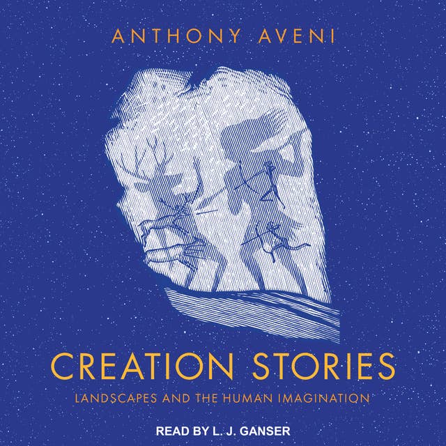 Creation Stories: Landscapes and the Human Imagination