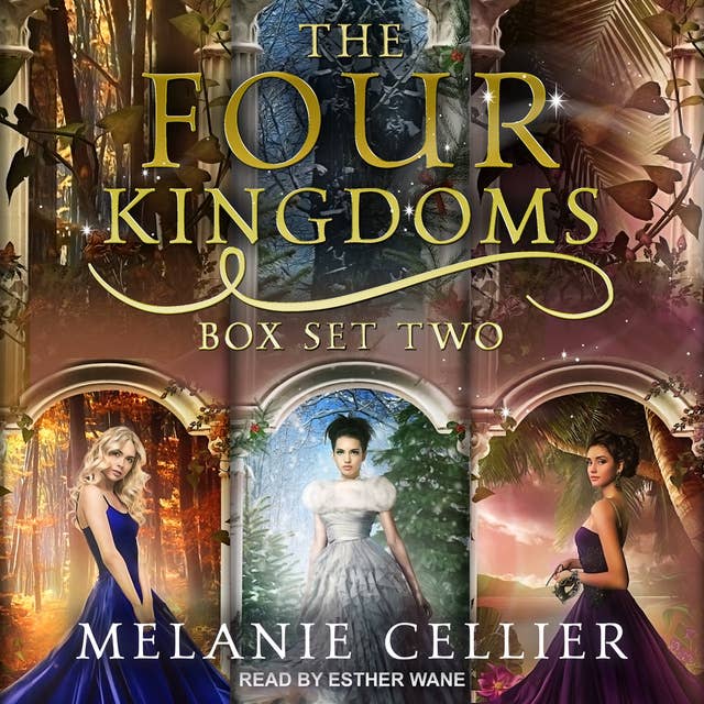 The Four Kingdoms Box Set 2: Three Fairytale Retellings, Books 3, 3.5 & 4