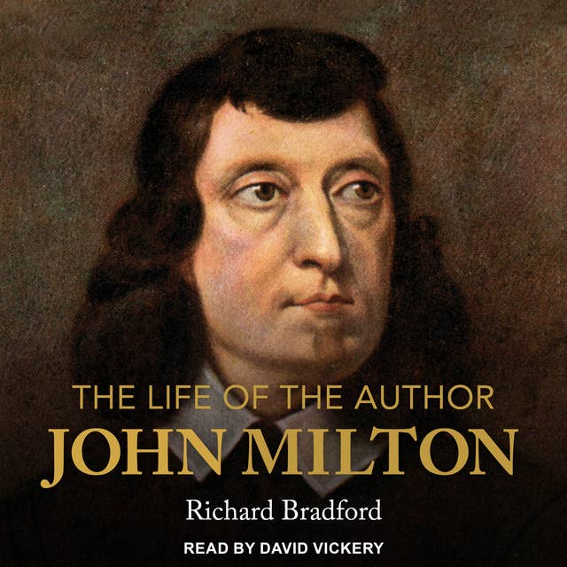 The Life of the Author: John Milton