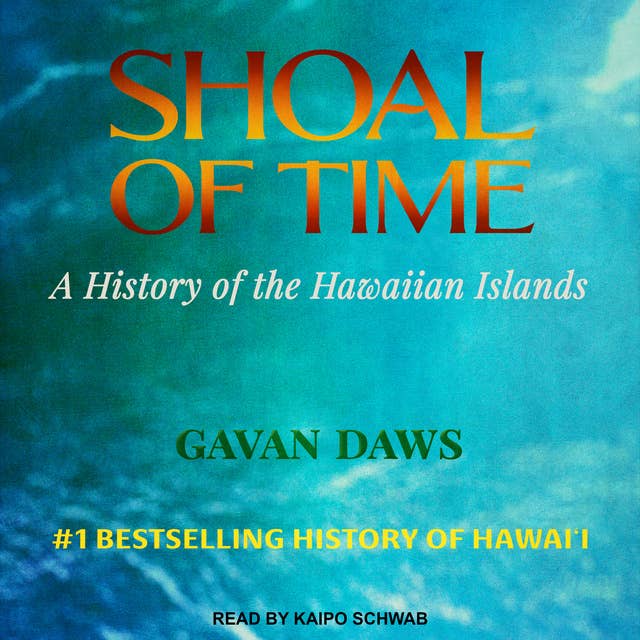 Shoal of Time: A History of the Hawaiian Islands