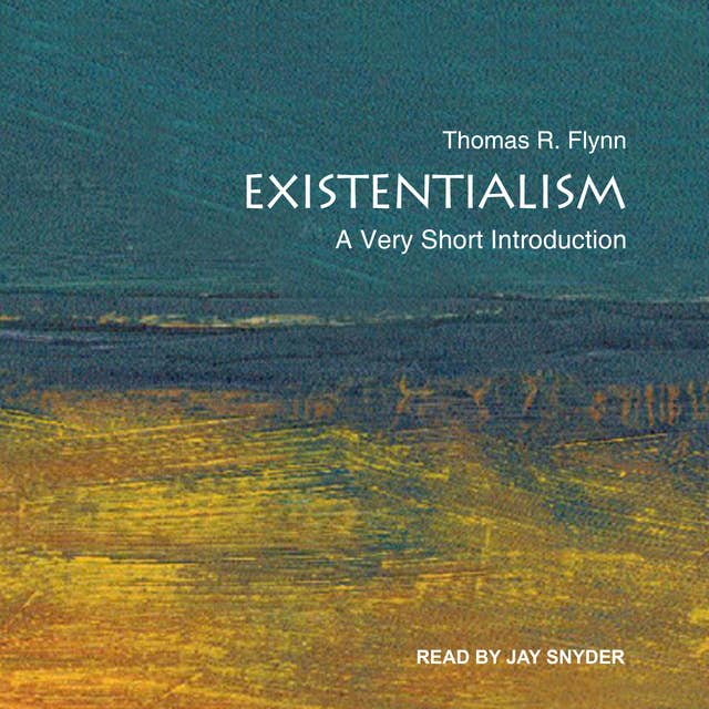 Existentialism: A Very Short Introduction by Thomas Flynn