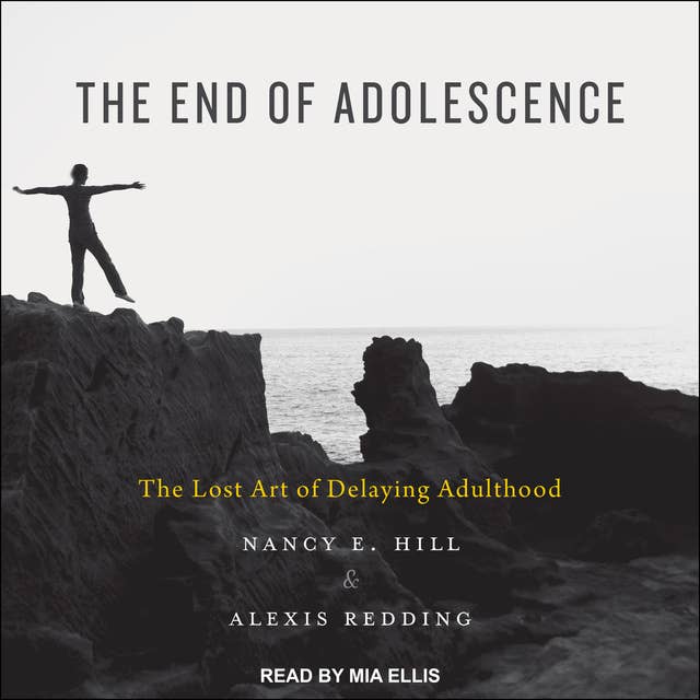 The End of Adolescence: The Lost Art of Delaying Adulthood