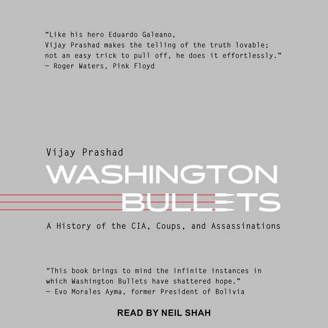Washington Bullets: A History of the CIA, Coups and Assassinations