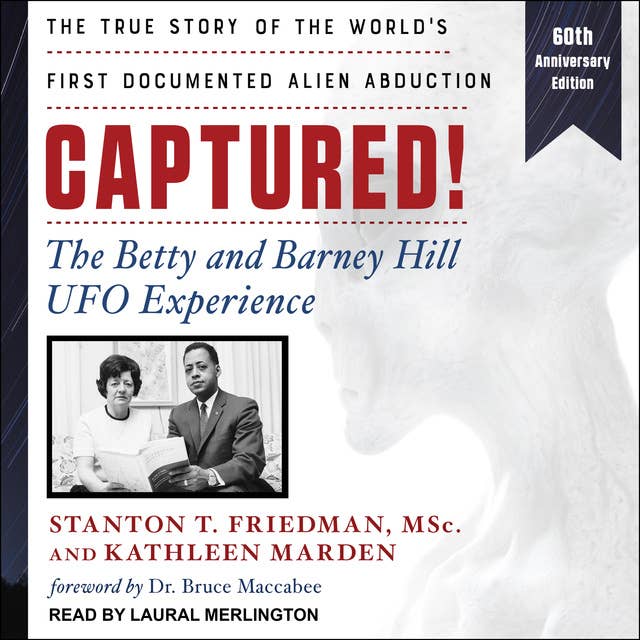 Captured! The Betty and Barney Hill UFO Experience