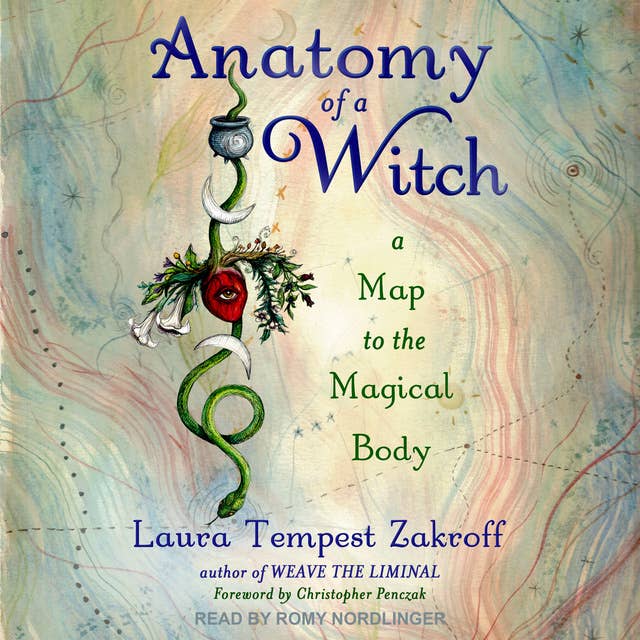 Anatomy of a Witch: A Map to the Magical Body