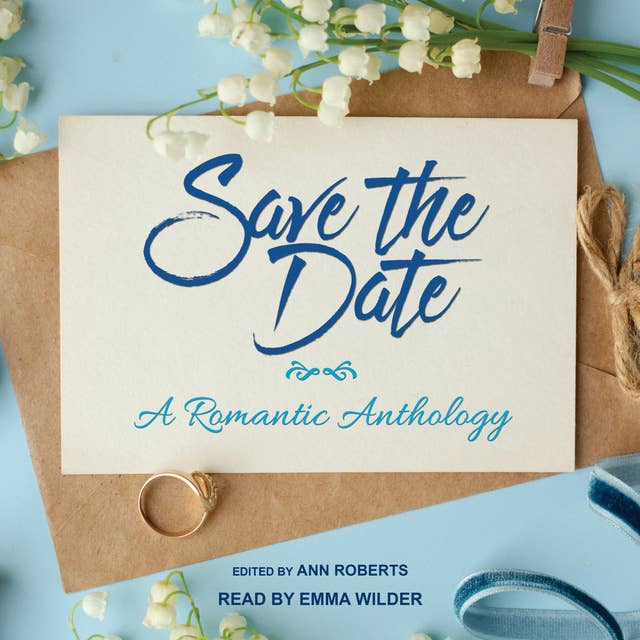 Save the Date: A Romantic Anthology