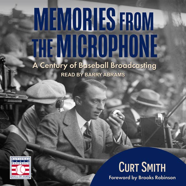 Memories from the Microphone: A Century of Baseball Broadcasting