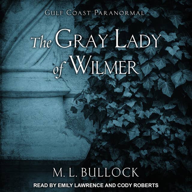 The Gray Lady of Wilmer