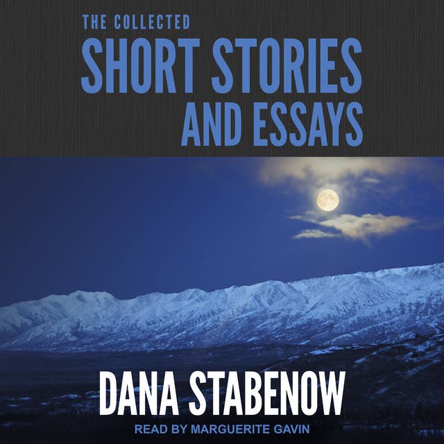 The Collected Short Stories and Essays