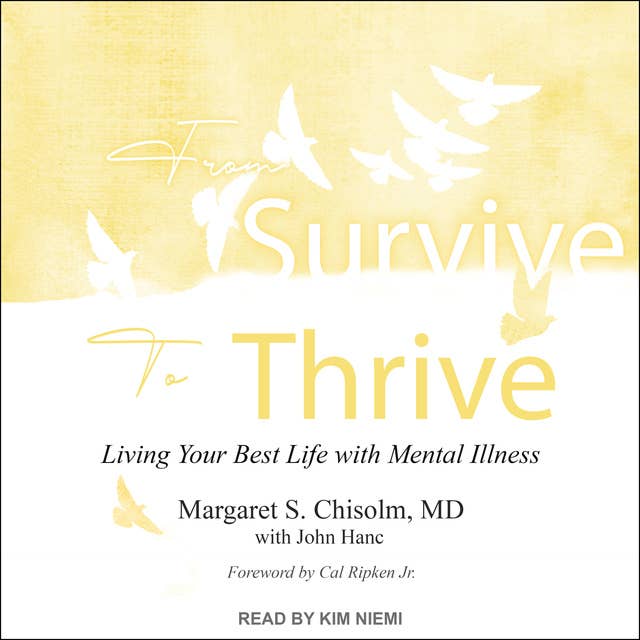 From Survive to Thrive: Living Your Best Life with Mental Illness