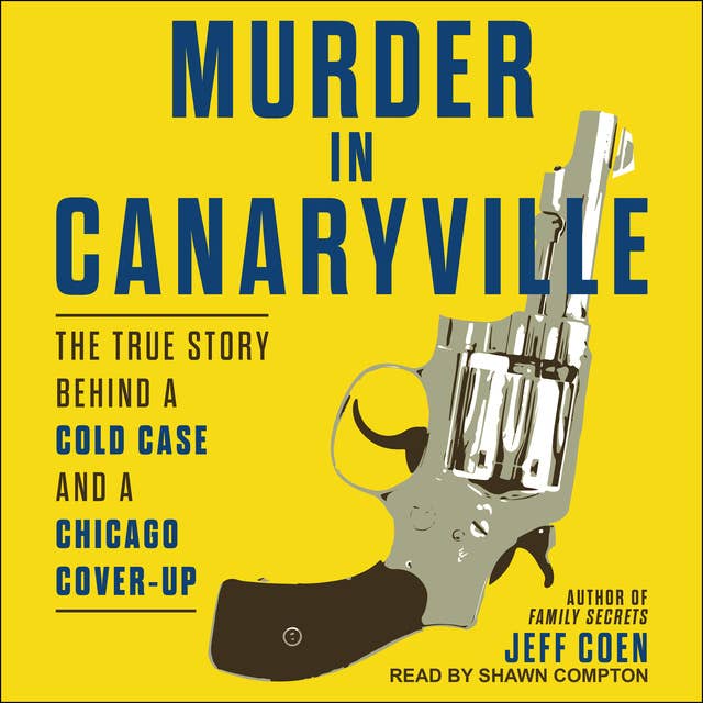 Cover for Murder in Canaryville: The True Story Behind a Cold Case and a Chicago Cover-Up