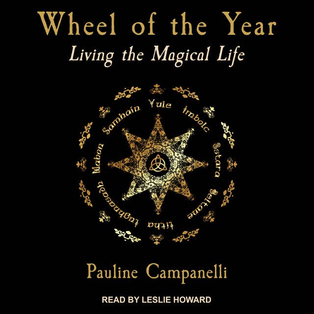 Wheel of the Year: Living the Magical Life
