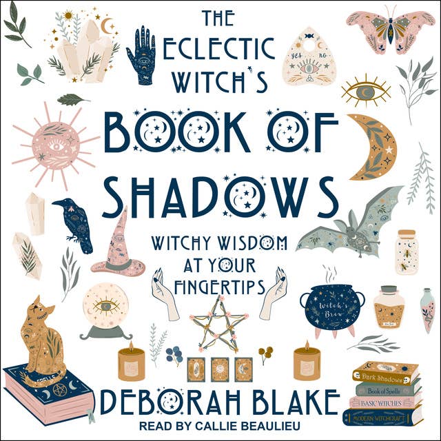Cover for The Eclectic Witch's Book of Shadows: Witchy Wisdom at Your Fingertips