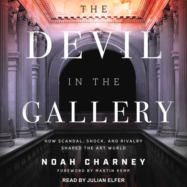 The Devil in the Gallery: How Scandal, Shock, and Rivalry Shaped the Art World