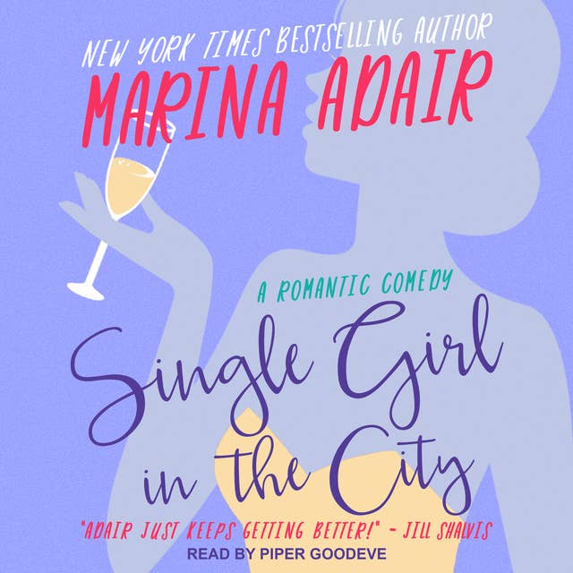 Single Girl in the City: A Romantic Comedy