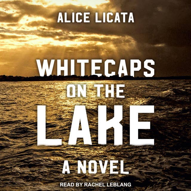 Whitecaps on the Lake: A Novel