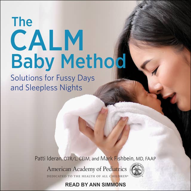 The CALM Baby Method: Solutions for Fussy Days and Sleepless Nights
