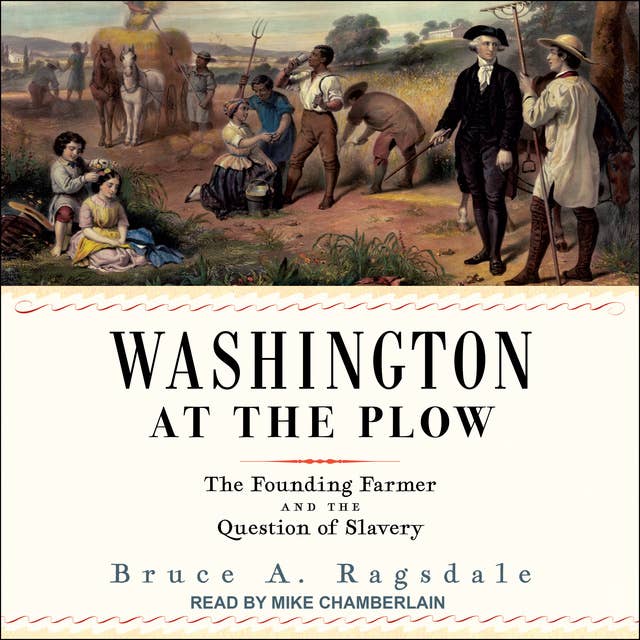 Cover for Washington at the Plow: The Founding Farmer and the Question of Slavery