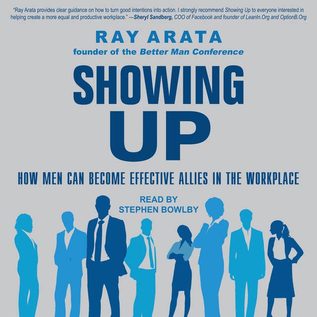 Showing Up: How Men Can Become Effective Allies in the Workplace