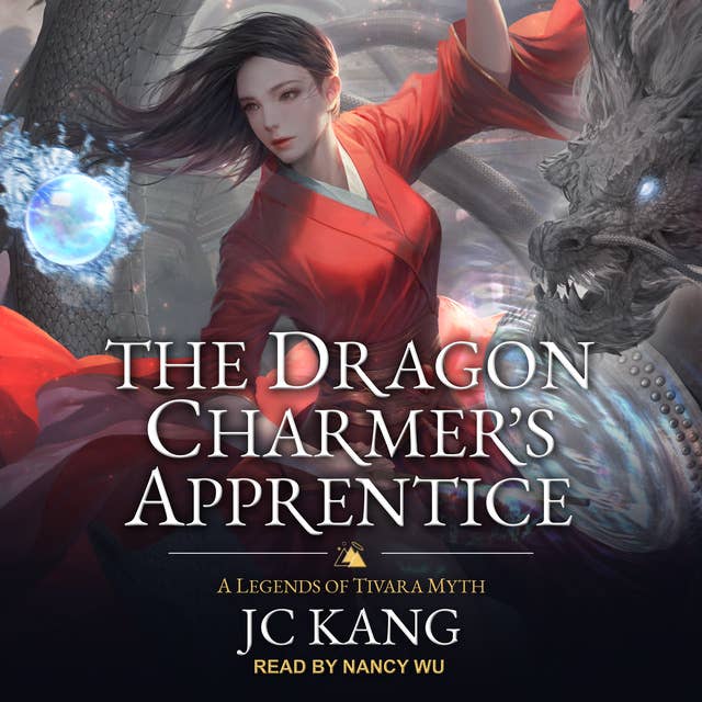 The Dragon Charmer's Apprentice: A Legends of Tivara Myth