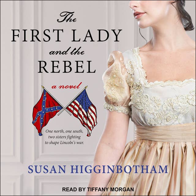 Cover for The First Lady and the Rebel: A Novel
