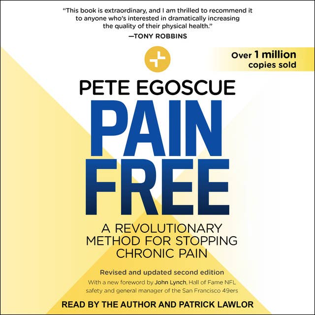 Pain Free, Revised and Updated Second Edition: A Revolutionary Method for Stopping Chronic Pain