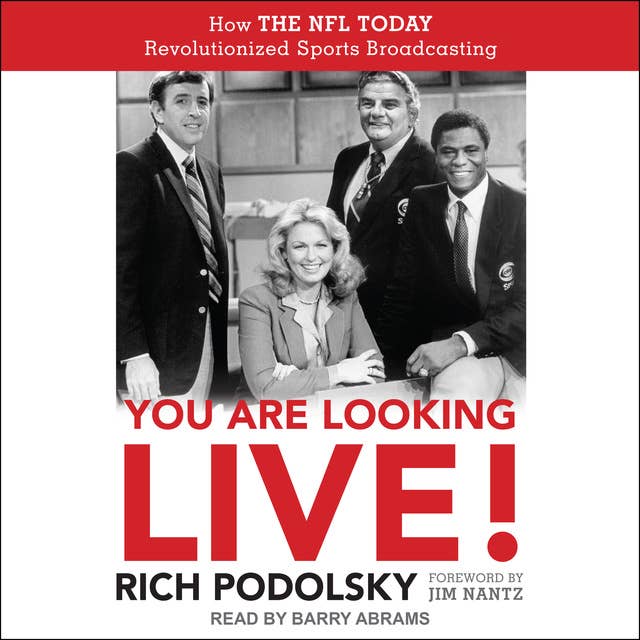 You Are Looking Live!: How The NFL Today Revolutionized Sports Broadcasting