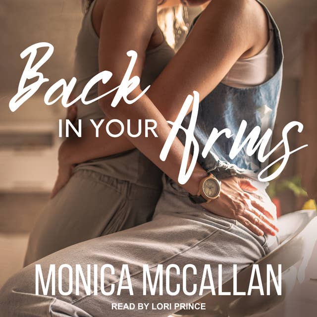 Back in Your Arms by Monica McCallan