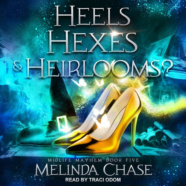 Heels, Hexes and…Heirlooms?