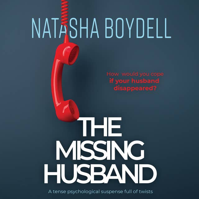 Cover for The Missing Husband: a tense psychological suspense full of twists