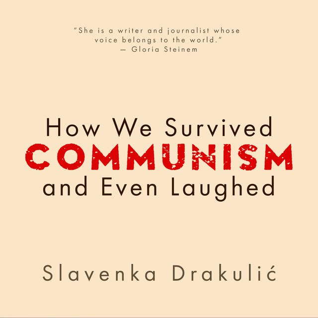 Cover for How We Survived Communism & Even Laughed